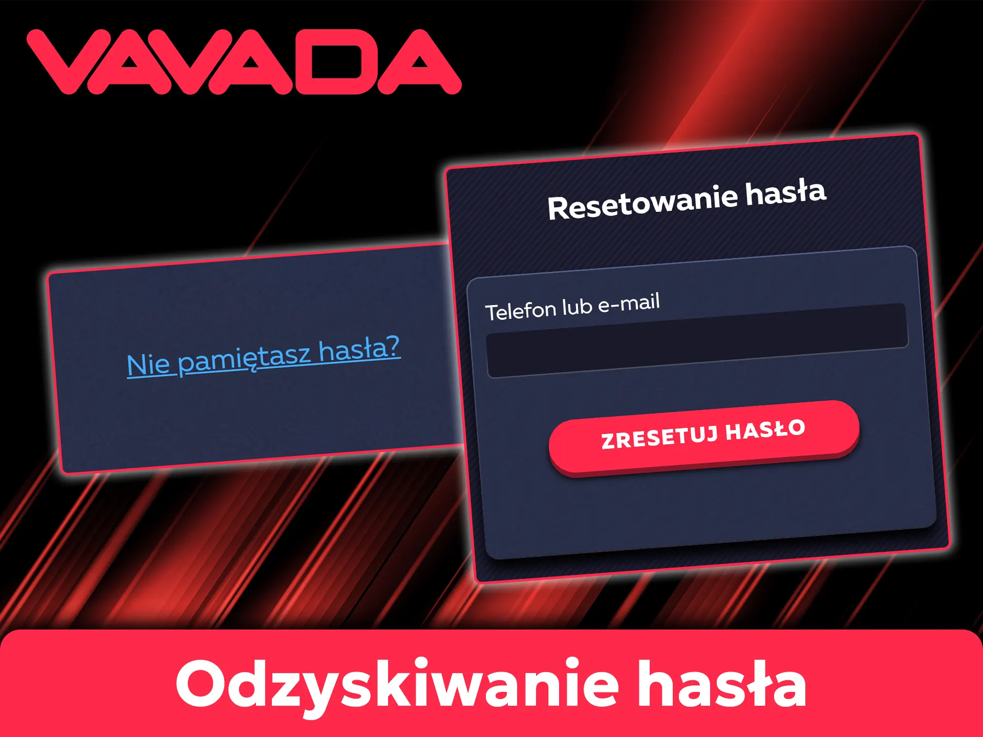 Użyj funkcji odzyskiwania hasła, aby uzyskać dostęp do konta Vavada.