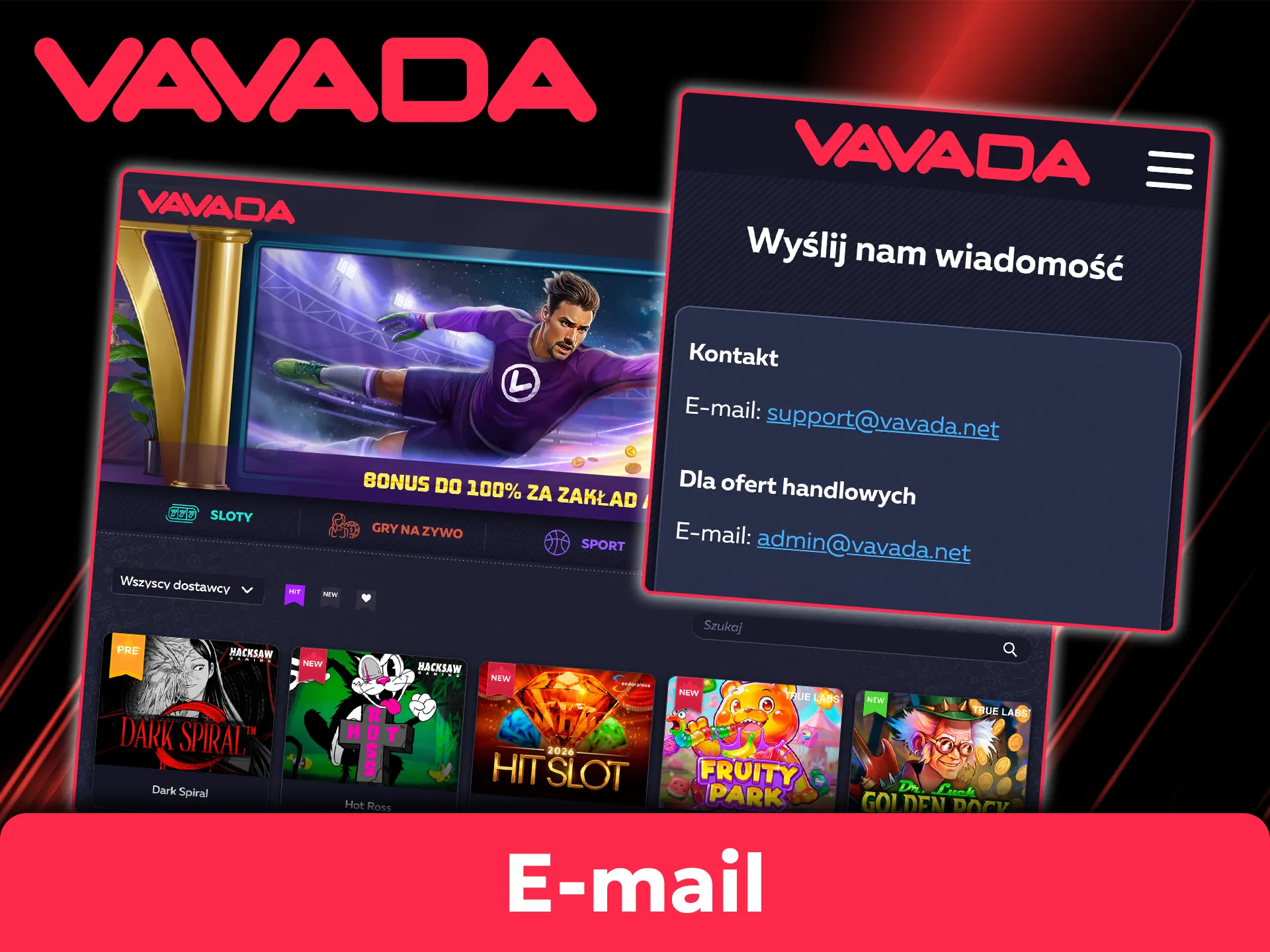 Wyślij e-mail do działu obsługi klienta Vavada w celu weryfikacji dokumentów.